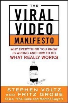 The Viral Video Manifesto: Why Everything You Know Is Wrong and How to Do What Really Works