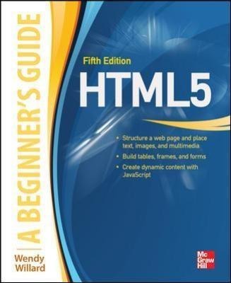 Html: A Beginners Guide, Fifth Edition
