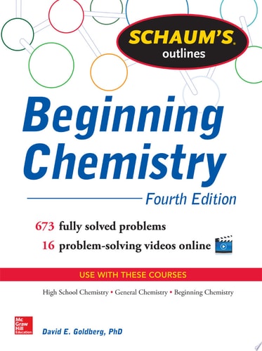Schaum's Outline of Beginning Chemistry 673 Solved Problems + 16 Videos