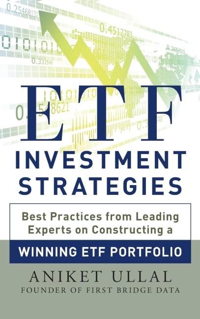 ETF Investment Strategies: Best Practices from Leading Experts on Constructing a Winning ETF Portfolio