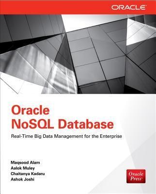 Oracle NoSQL Database: Real-Time Big Data Management for the Enterprise