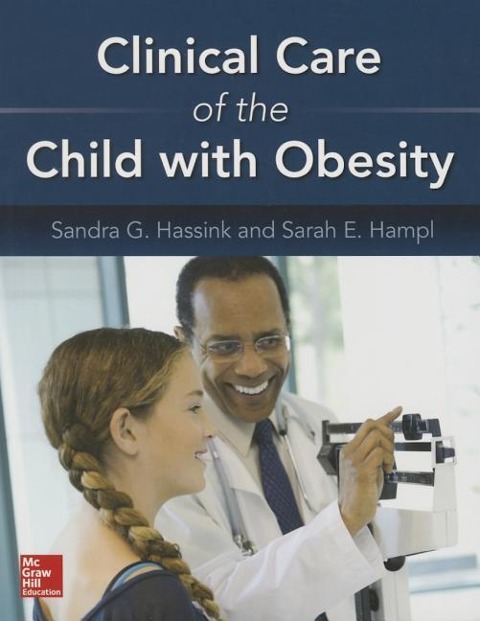 Clinical Care of the Child with Obesity: A Learner's and Teacher's Guide