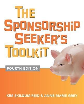 The Sponsorship Seekers Toolkit, Fourth Edition