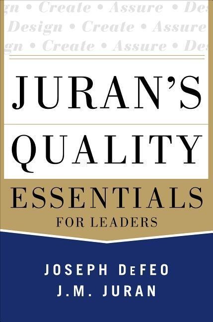 Jurans Quality Essentials: For Leaders