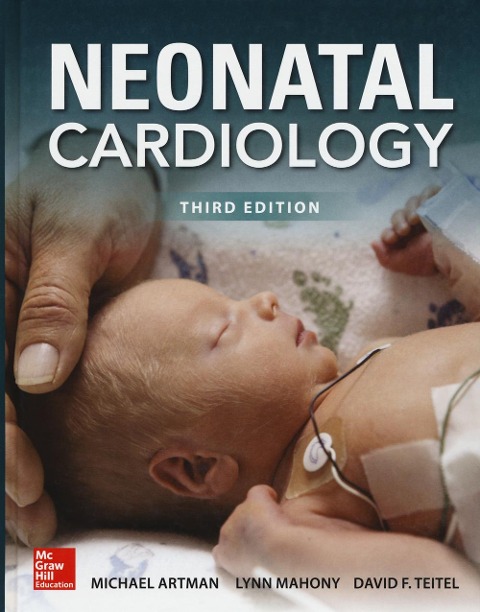 Neonatal Cardiology, Third Edition