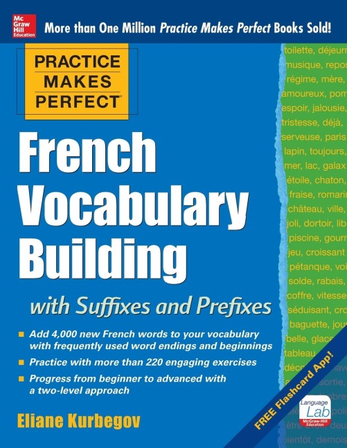 Practice Makes Perfect French Vocabulary Building with Suffixes and Prefixes: (Beginner to Intermediate Level) 200 Exercises + Flashcard App