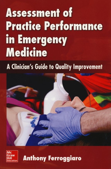 Assessment of Practice Performance in Emergency Medicine: A Clinician's Guide to Quality Improvement