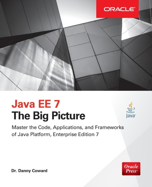 Java EE 7: The Big Picture: The Big Picture