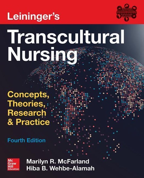 Leiningers Transcultural Nursing: Concepts, Theories, Research & Practice, Fourth Edition