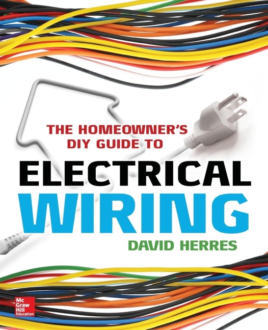 The Homeowners DIY Guide to Electrical Wiring