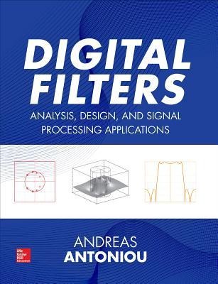 Digital Filters: Analysis, Design, and Signal Processing Applications