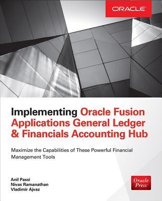 Implementing Oracle Fusion General Ledger and Oracle Fusion Accounting Hub