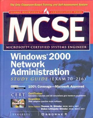 MCSE Windows 2000 Network Administration Study Guide (Exam 70-216) (Book/CD-ROM)