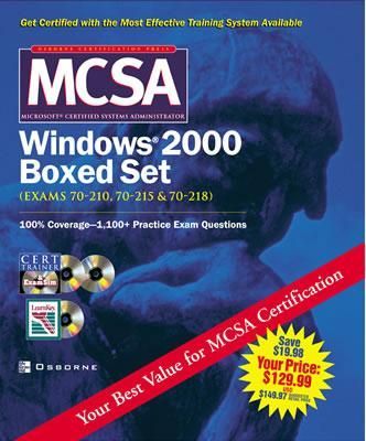 McSa Windows 2000 Boxed Set: (Exams 70 210, 70 215, & 70 218)
