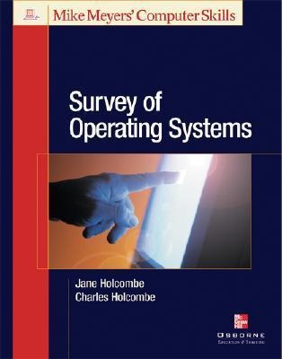 Michael Meyers Survey of Operating Systems