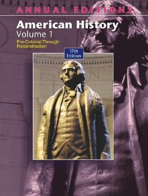Annual Editions: American History, Volume 1