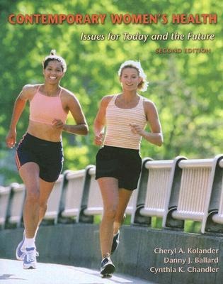 Contemporary Womens Health: Issues for Today and the Future