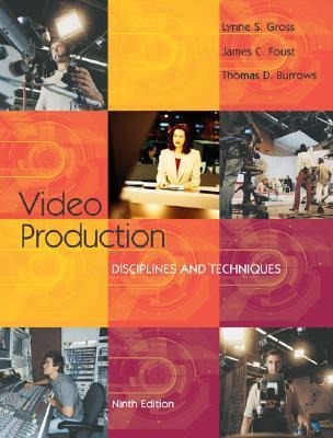 Video Production: Disciplines and Techniques (NAI)
