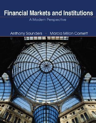Financial Markets and Institutions + Standard and Poors Educational Version of Market Insight + Ethics in Finance Powerweb