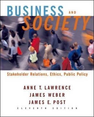 Business and Society: Stakeholders, Ethics, Public Policy