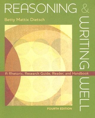 Reasoning & Writing Well: A Rhetoric, Research Guide, Reader, and Handbook