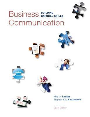 Business Communication: Building Critical Skills