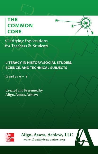 AAA the Common Core: Clarifying Expectations for Teachers and Students. Literacy Science & Technical Subjects, Grades 6-8