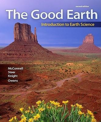 The Good Earth with Connect Plus Access Code: Introduction to Earth Science