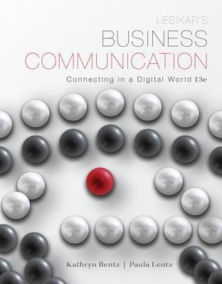 Lesikars Business Communication: Connecting in a Digital World with Connectplus