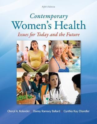 Contemporary Womens Health: Issues for Today and the Future