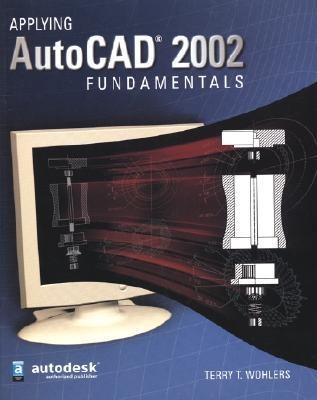 Applying AutoCAD 2002 Fundamentals