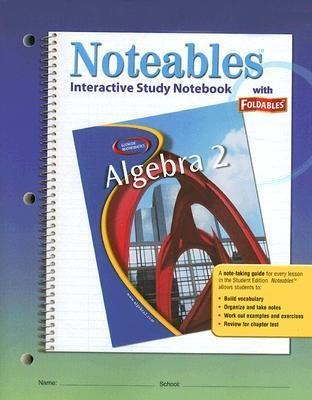 Glencoe Algebra 2, Noteables: Interactive Study Notebook with Foldables