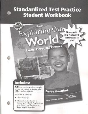 Exploring Our World, Eastern Hemisphere: Standardized Text Practice Student Workbook