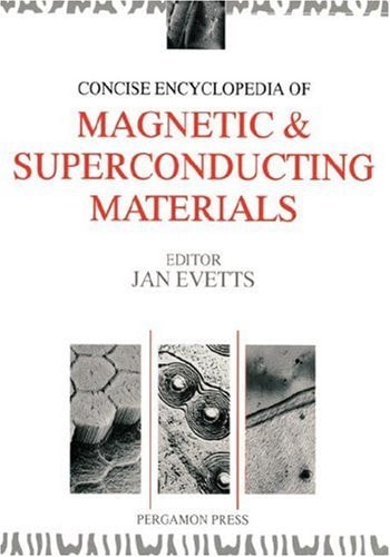Concise Encyclopedia of Magnetic and Superconducting Materials