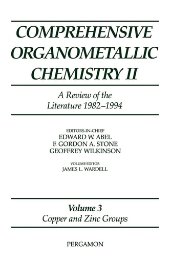 Comprehensive Organometallic Chemistry II, Volume 3 Copper and Zinc Groups