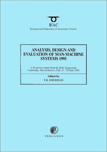 Analysis, Design and Evaluation of Man-Machine Systems 1995