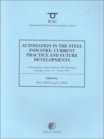 Automation in the Steel Industry: Current Practice and Future Developments