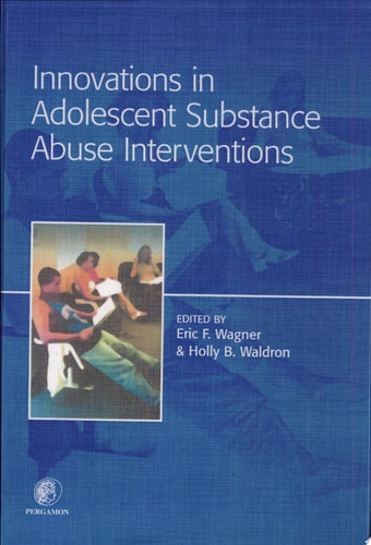 Innovations in Adolescent Substance Abuse Interventions