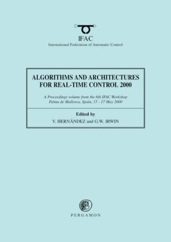 Algorithms and Architectures for Real-Time Control 2000
