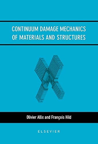 Continuum Damage Mechanics of Materials and Structures