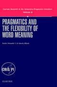 Pragmatics and the Flexibility of Word Meaning