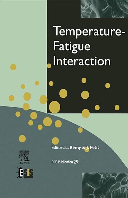 Temperature-Fatigue Interaction: Volume 29