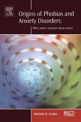 Origins of Phobias and Anxiety Disorders: Why More Women than Men?
