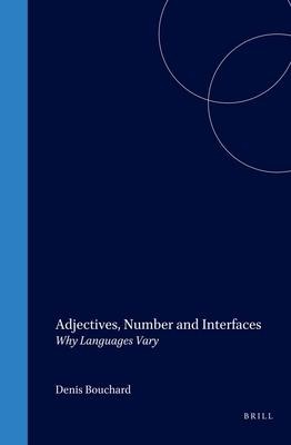 Adjectives, Number and Interfaces: Why Languages Vary