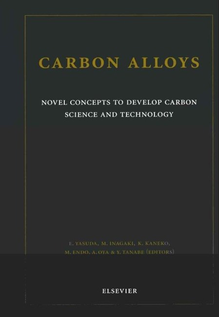 Carbon Alloys: Novel Concepts to Develop Carbon Science and Technology