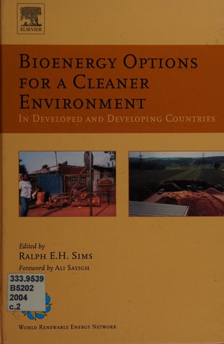 Bioenergy Options for a Cleaner Environment in Developed and Developing Countries