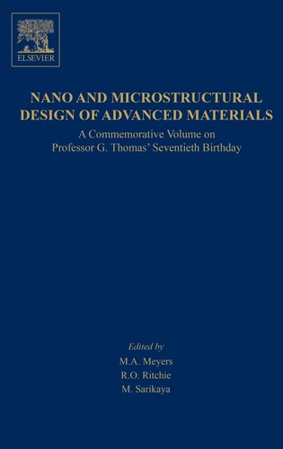 Nano and Microstructural Design of Advanced Materials