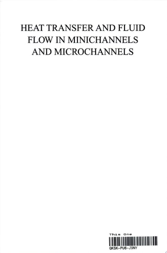 Heat Transfer and Fluid Flow in Minichannels and Microchannels