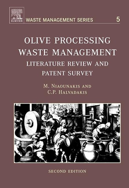 Olive Processing Waste Management: Literature Review and Patent Survey Volume 5