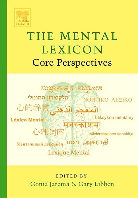 The Mental Lexicon: Core Perspectives